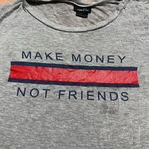 Make Money Not Friends Shirt